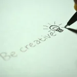 be creative